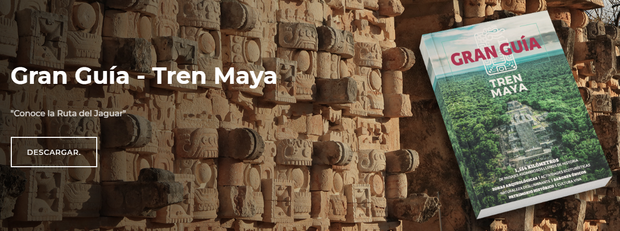 La Gran Guía Tren Maya: tu compañera digital para recorrer el sureste mexicano